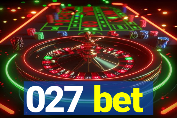 027 bet